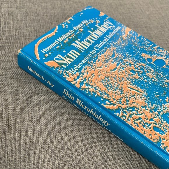 Skin Microbiology Relevance to Clinic Infection: Howard Maibach * Raza Aly - Picture 2 of 9